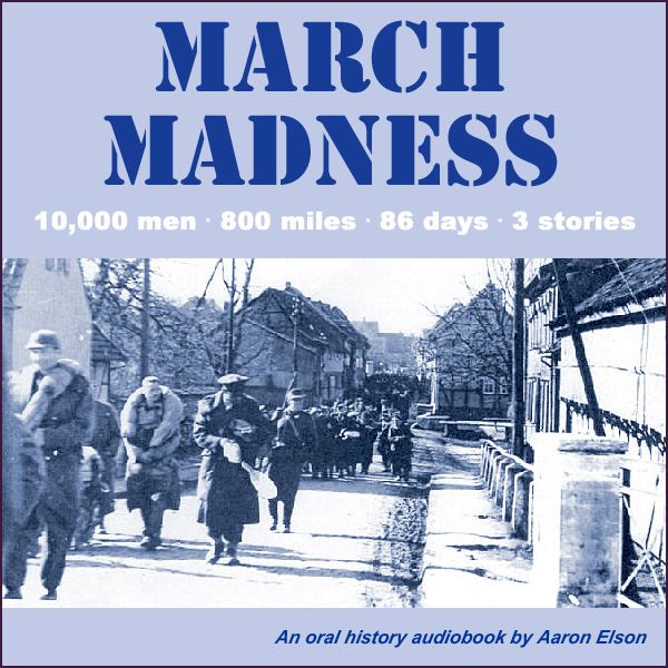 March Madness A World War II Oral History audiobook  